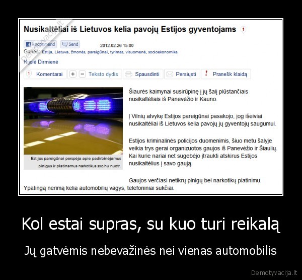 Kol estai supras, su kuo turi reikalą