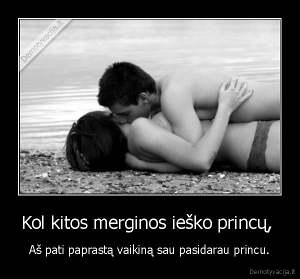 Kol kitos merginos ieško princų, 