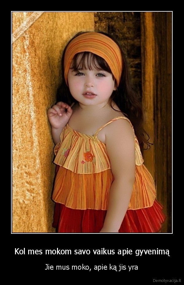 Kol mes mokom savo vaikus apie gyvenimą