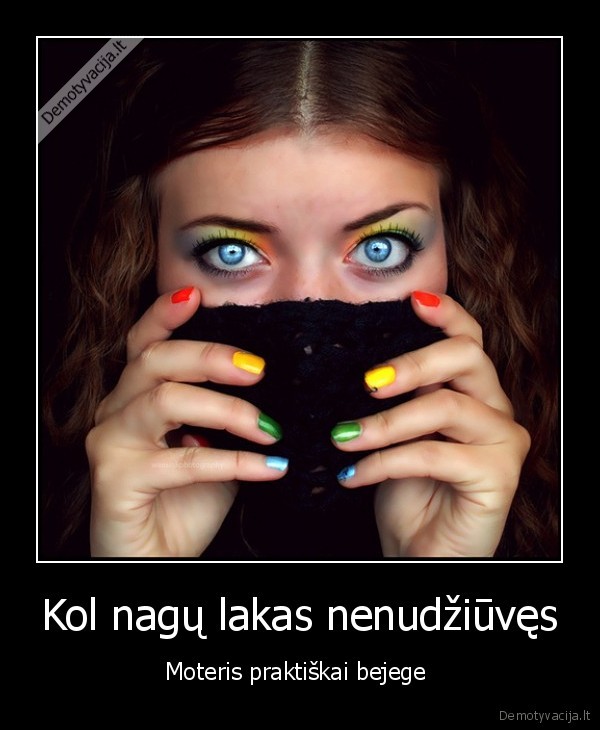 Kol nagų lakas nenudžiūvęs