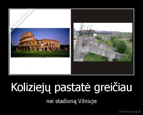 Koliziejų pastatė greičiau