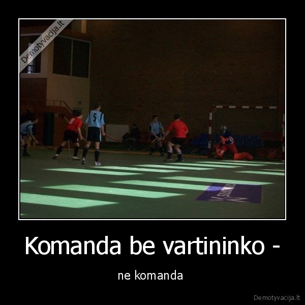 Komanda be vartininko -