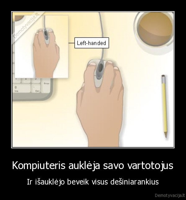 Kompiuteris auklėja savo vartotojus