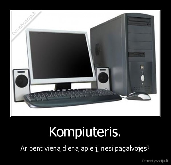 Kompiuteris.