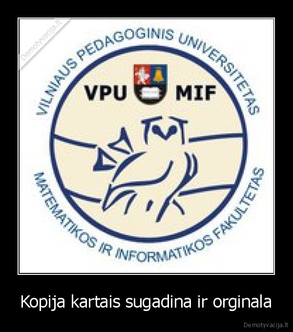 Kopija kartais sugadina ir orginala
