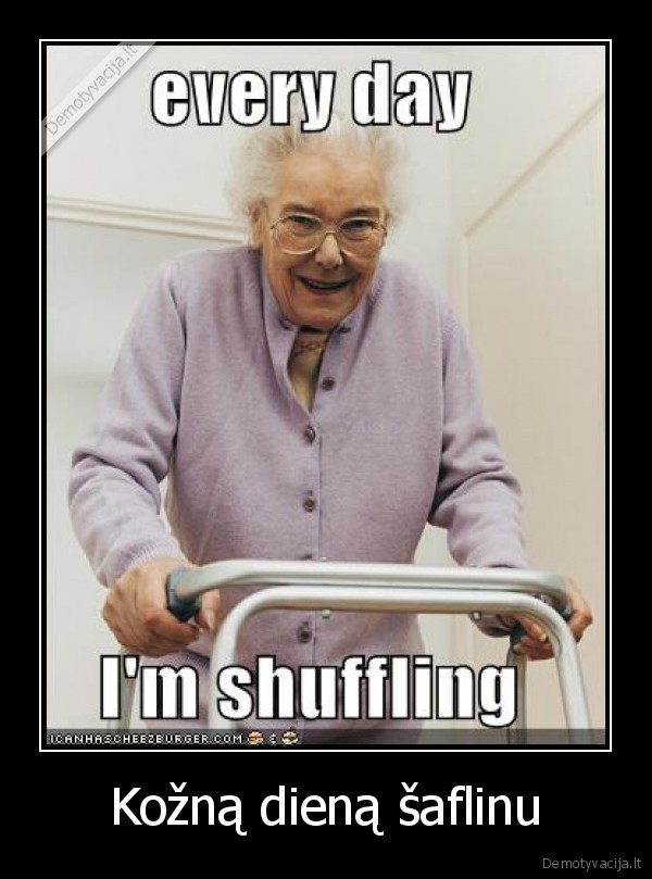 Kožną dieną šaflinu