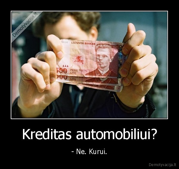 Kreditas automobiliui?