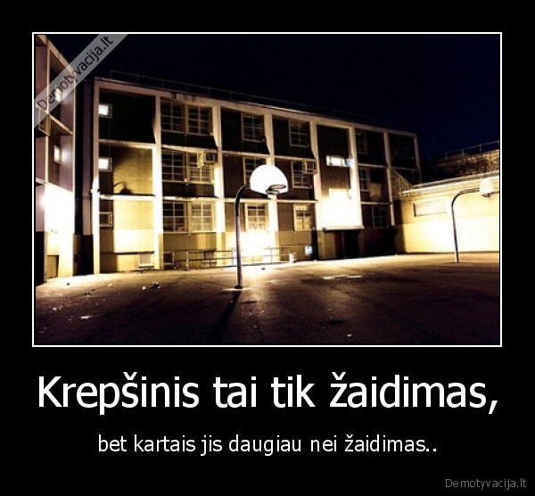 basketball, is, just, a, game,but, sometimes, is, more, than, that