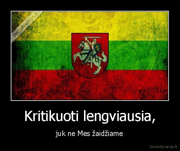 Kritikuoti lengviausia,
