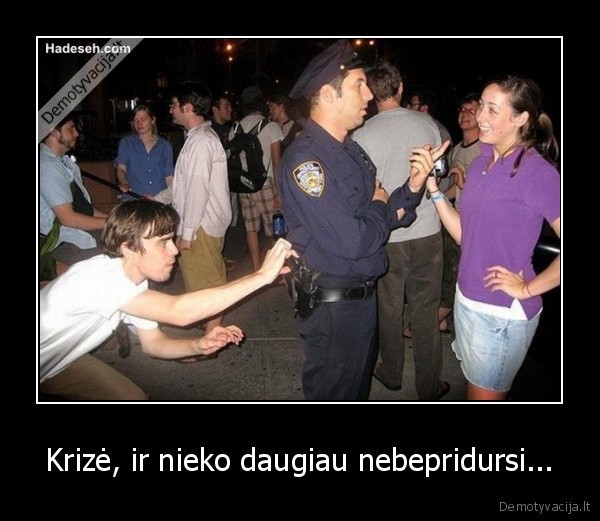 Krizė, ir nieko daugiau nebepridursi...