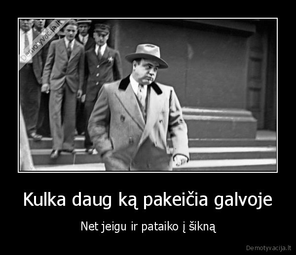 kulka, galvoje,al, capone, citata