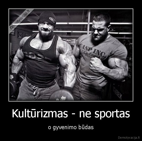 Kultūrizmas - ne sportas