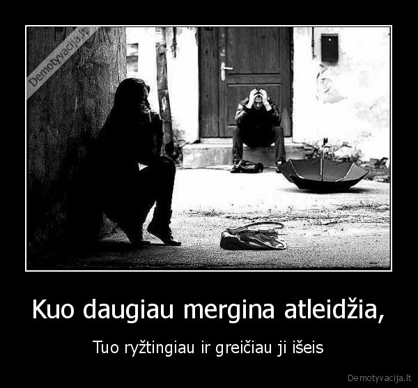 Kuo daugiau mergina atleidžia,