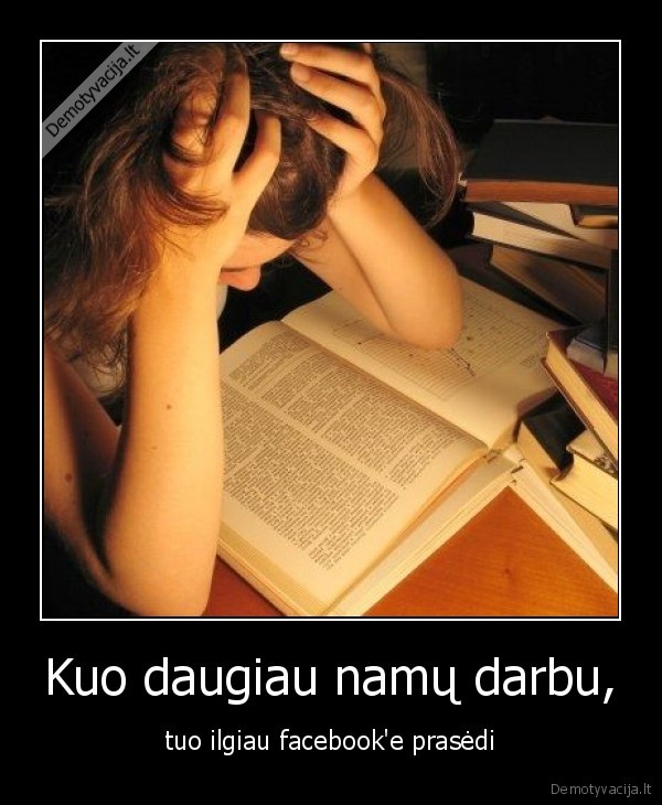 facebook,namu,darbai,namu, darbai,meile,sexas,myliu,nd,mokslai,aha,ne