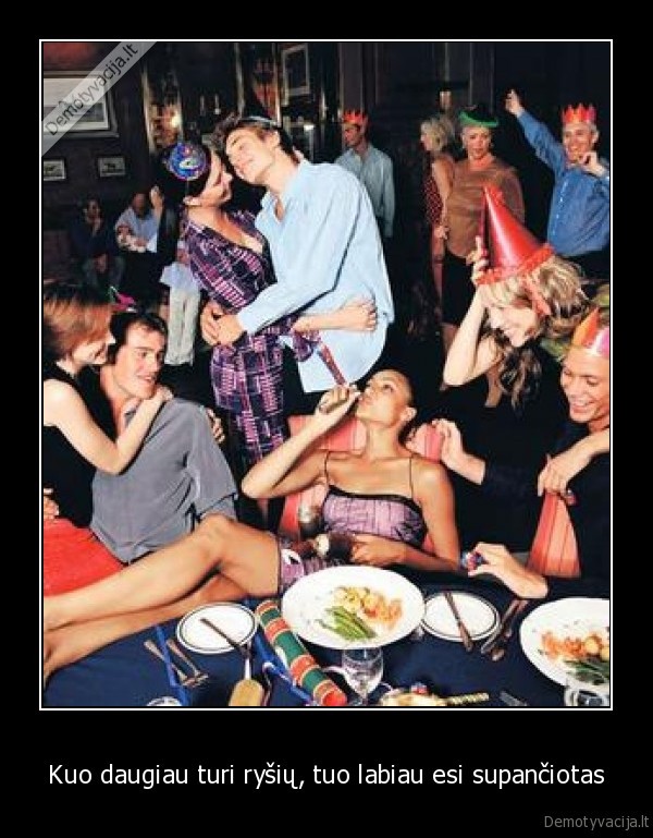 Kuo daugiau turi ryšių, tuo labiau esi supančiotas