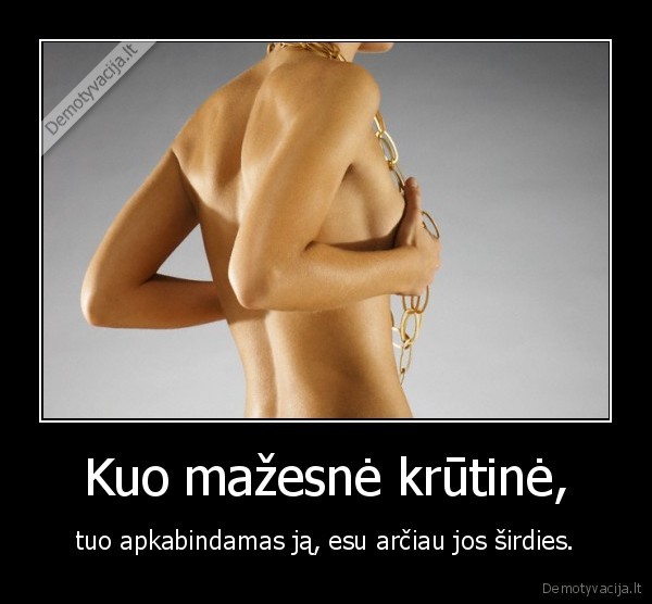 Kuo mažesnė krūtinė,