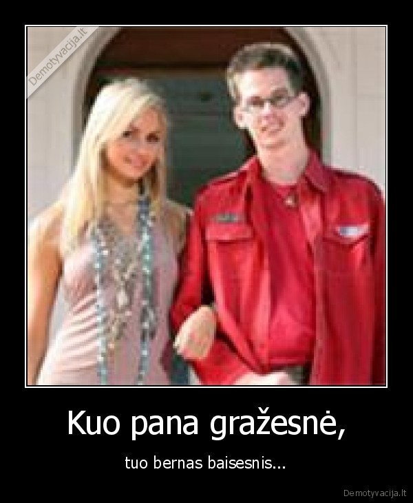 visada, taip, bun, ir, bernai, tai, tikrai, pastebi, d