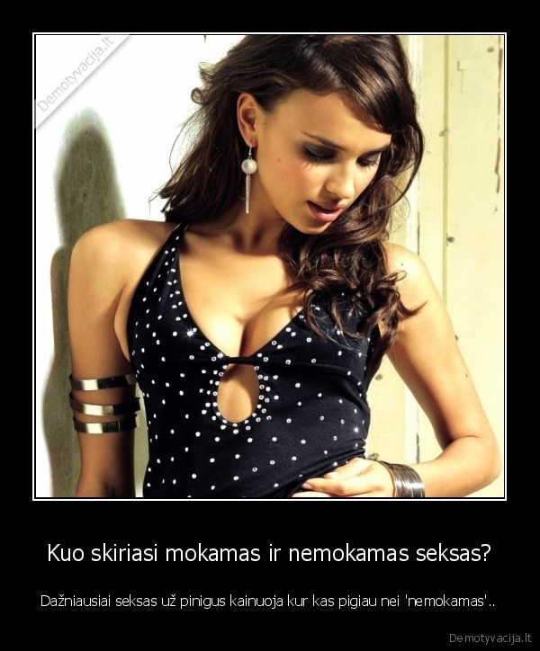 Kuo skiriasi mokamas ir nemokamas seksas?