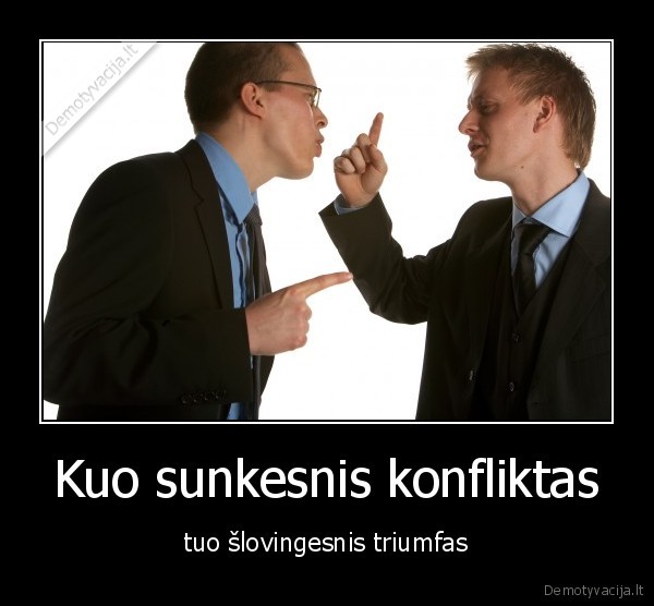 Kuo sunkesnis konfliktas