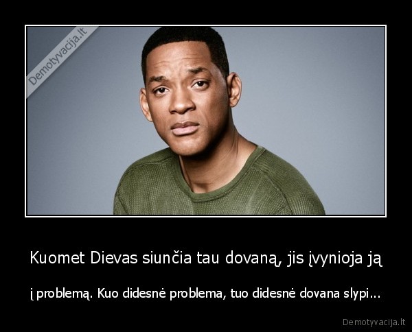 wll, smith, citata,problemos,dievo, dovana