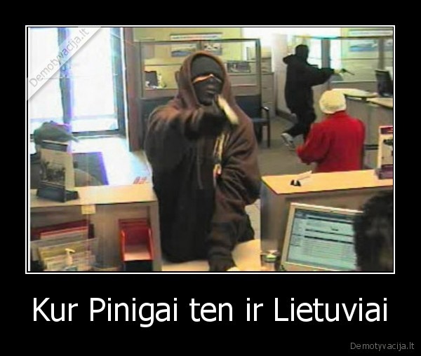 Kur Pinigai ten ir Lietuviai