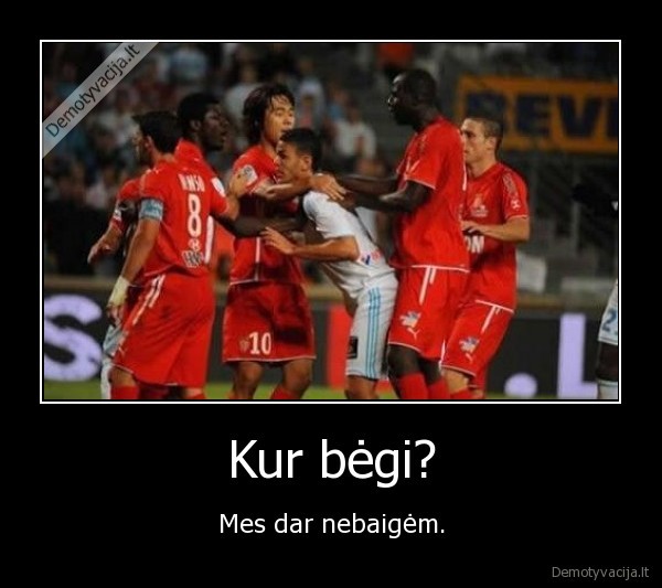 Kur bėgi?