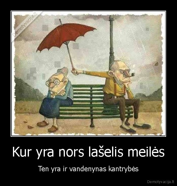 psichologija,kantrumas,sena, meile