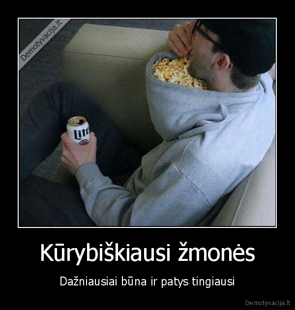 tinginys,spragesiai,popkornai