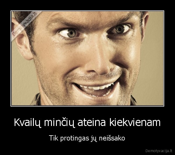 kvailos, mintys,protingas, zmogus