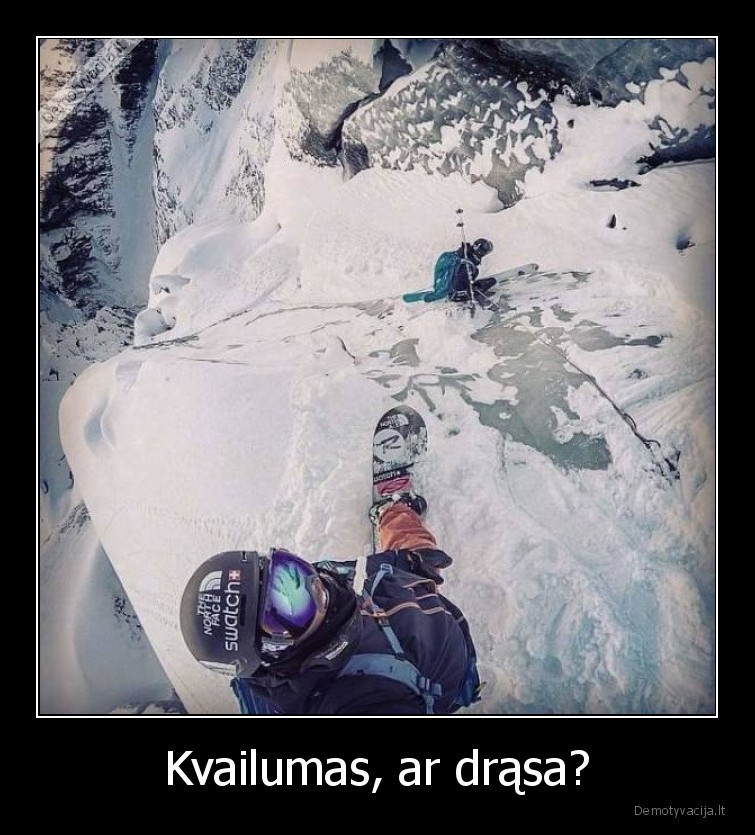 kvailumas,drasa,ekstremalu,kalnai
