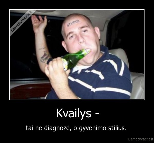 kvailys,stilius,gyvenimas,diagnoze