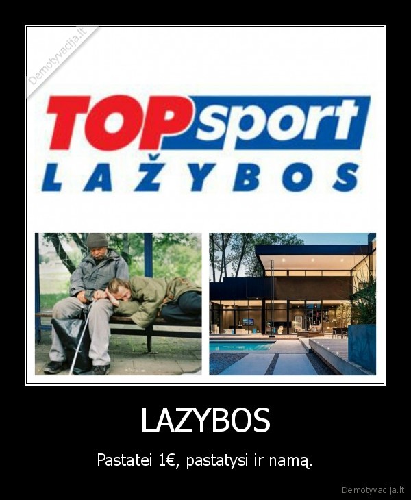 lazybos,gyvenimas,darbas,seima,namai
