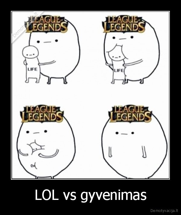 gyvenimas,lol