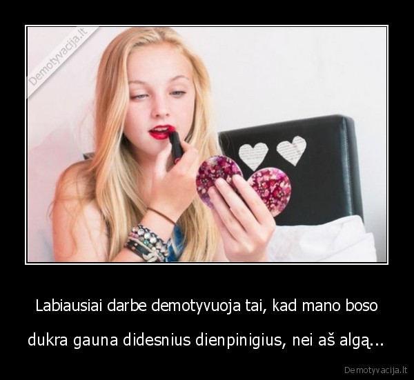 pinigai,demotyvuoja, dirbti