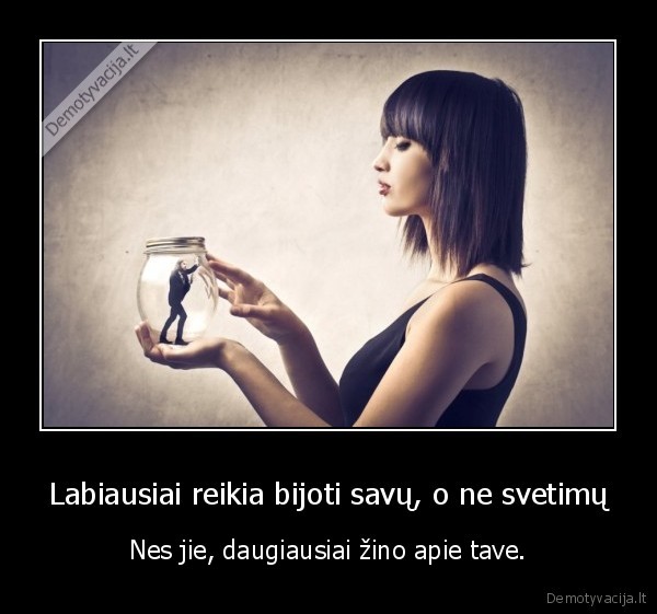 artimi,svetimi,bijoti