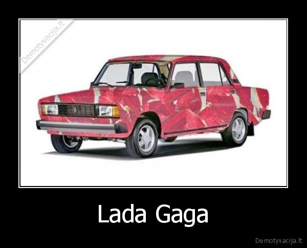 gaga, lada