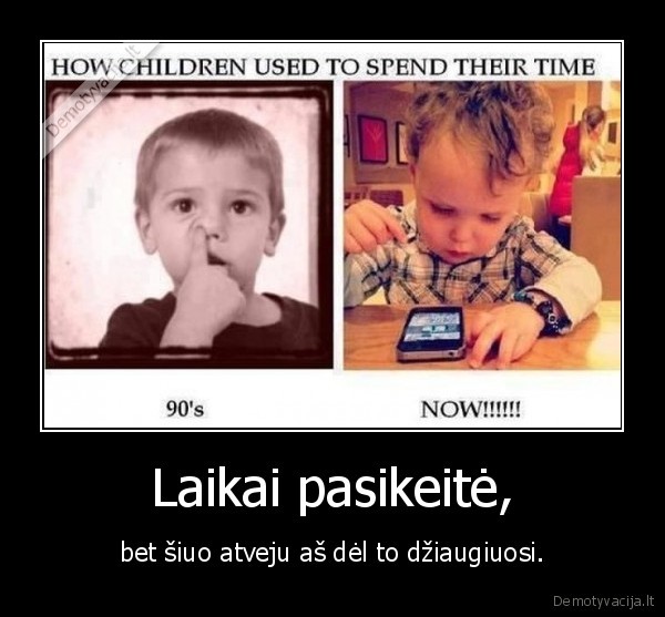 Laikai pasikeitė,