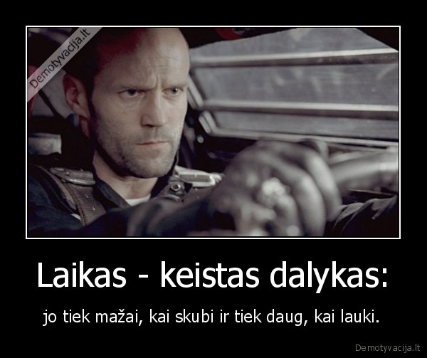 laikas,skubeti,laukti