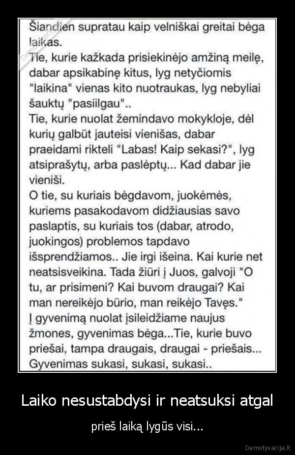 laikas,draugai,priesai,atgal