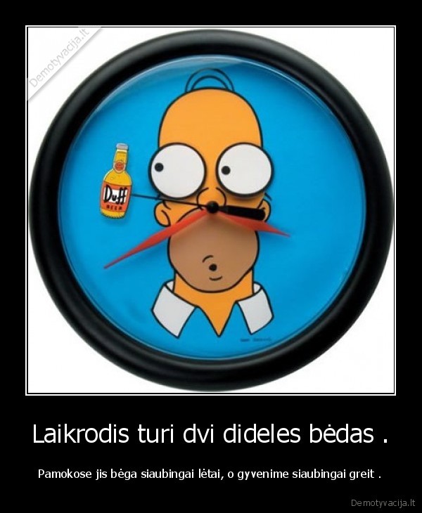 Laikrodis turi dvi dideles bėdas .