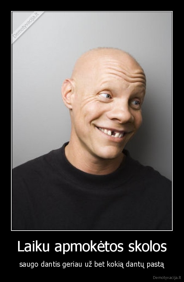 skolos,ismustas, dantis