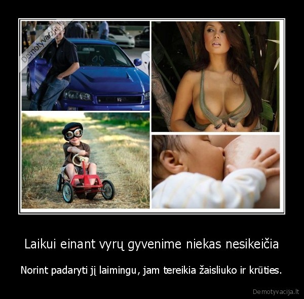 Laikui einant vyrų gyvenime niekas nesikeičia