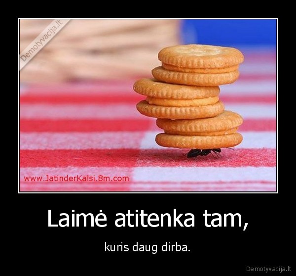 Laimė atitenka tam,