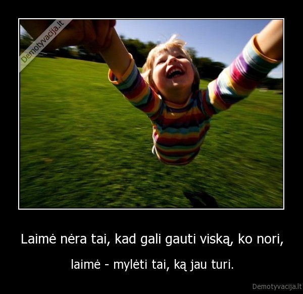 laime,dziaugsmas,myleti,siluma