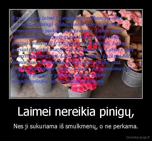 Laimei nereikia pinigų,