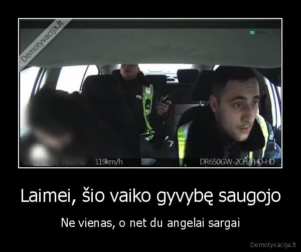 angelai, sargai,didvyriskas, poelgis,geri, policininkai