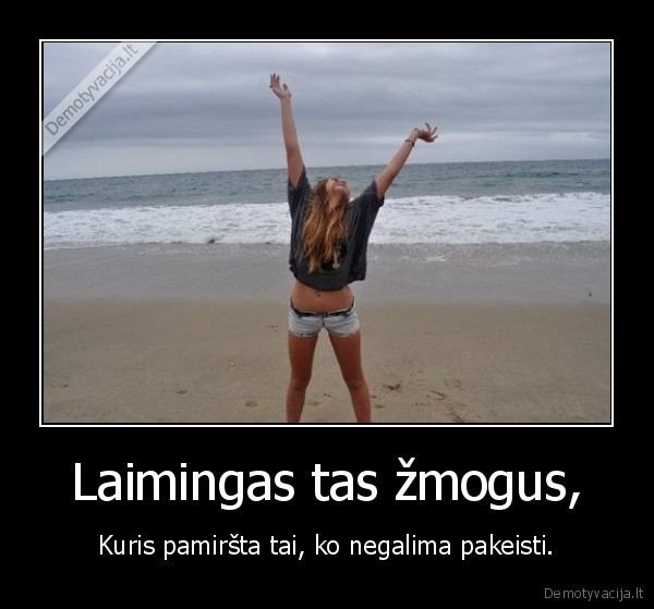 Laimingas tas žmogus,