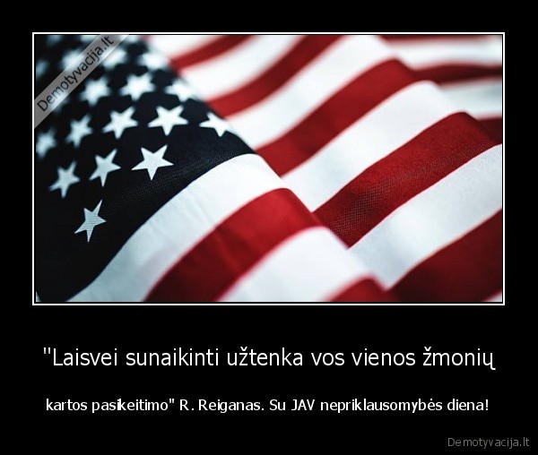 amerika,jav,reiganas,nepriklausomybe,laisve
