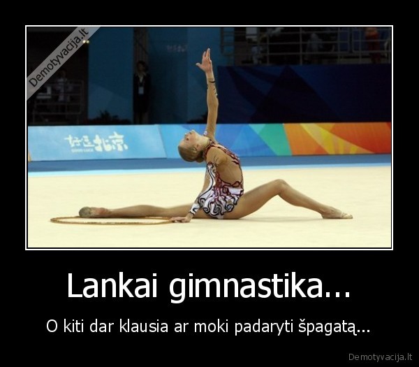 Lankai gimnastika...