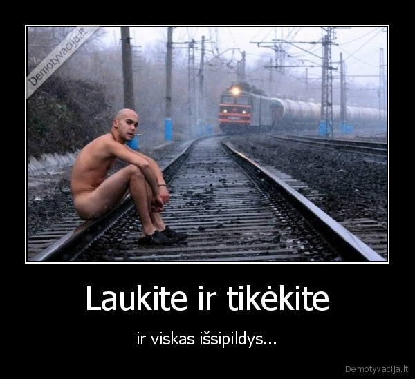 svajones,norai,issipildo,truakinys